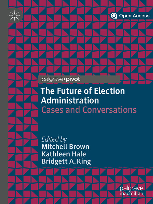 Title details for The Future of Election Administration by Mitchell Brown - Available